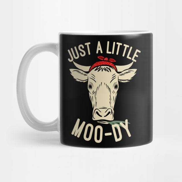 Just a Little MOO-dy Funny Cow Lovers Farming Gift by basselelkadi